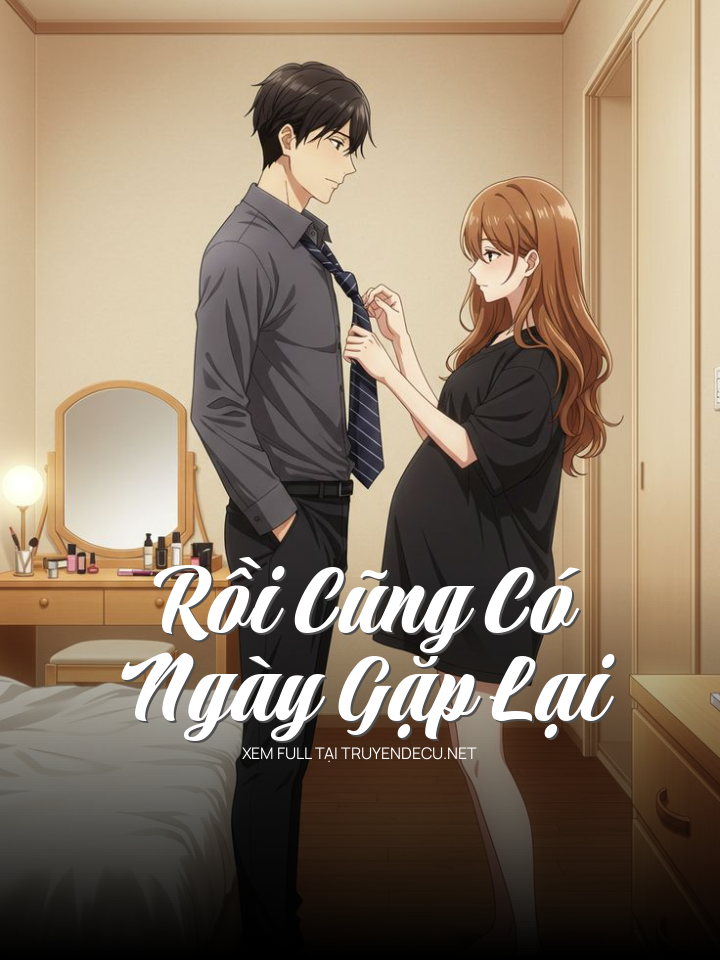 
                            Rồi Cũng Có Ngày Gặp Lại