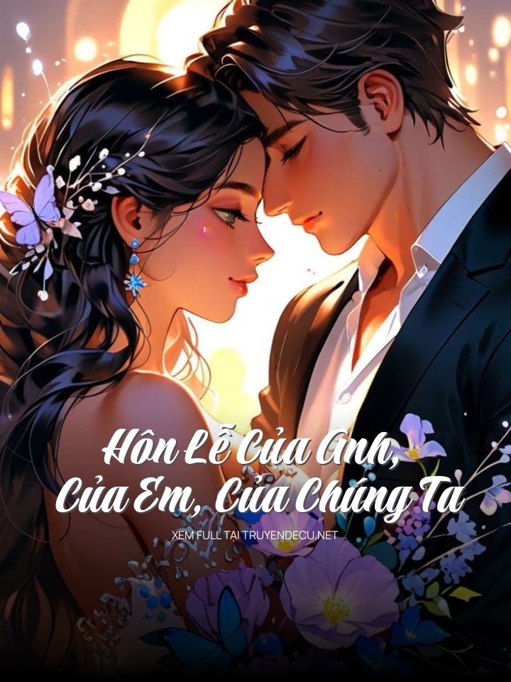 Hôn Lễ Của Anh, Của Em, Của Chúng Ta