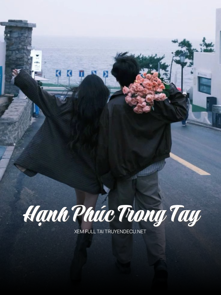 
                            Hạnh Phúc Trong Tay