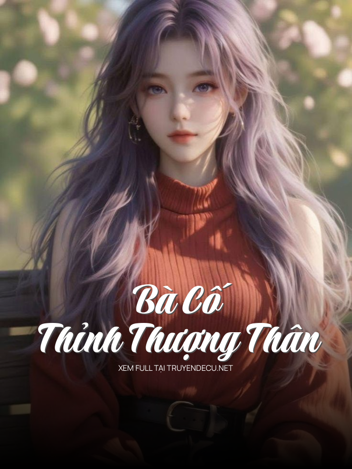 
                            Bà Cố, Thỉnh Thượng Thân