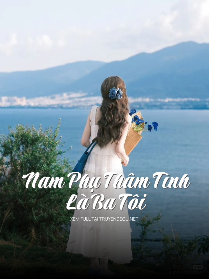 Nam Phụ Thâm Tình Là Ba Tôi