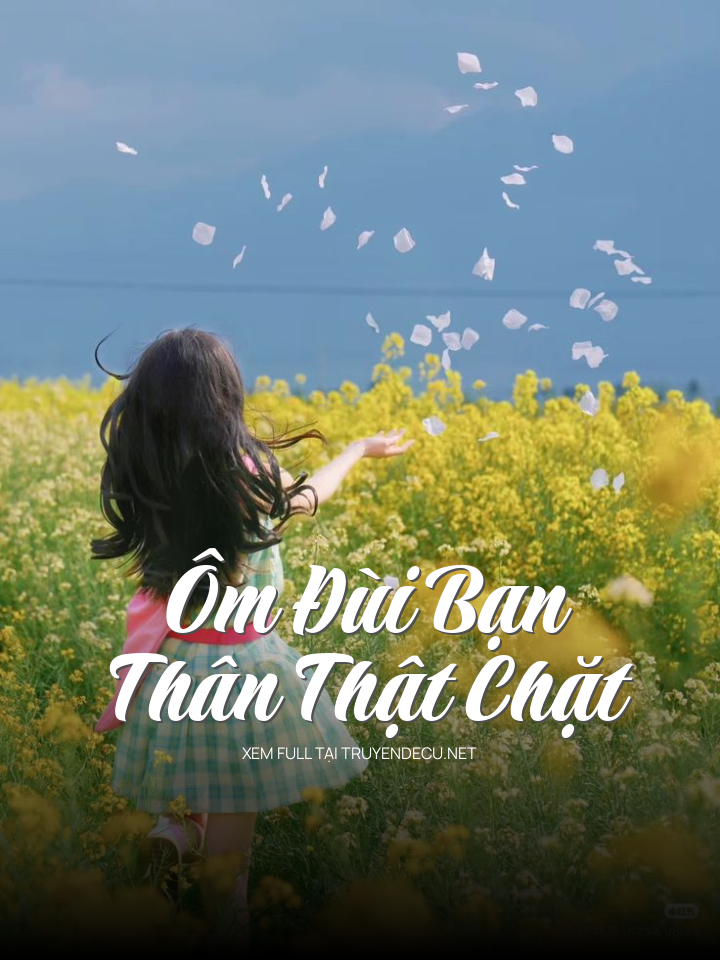 
                            Ôm Đùi Bạn Thân Thật Chặt