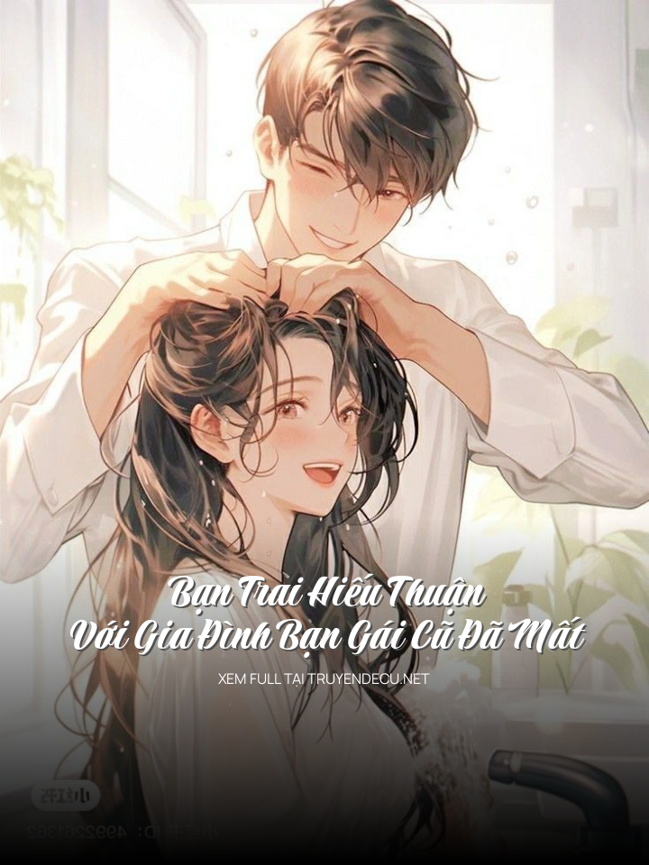 
                            Bạn Trai Hiếu Thuận Với Gia Đình Bạn Gái Cũ Đã Mất