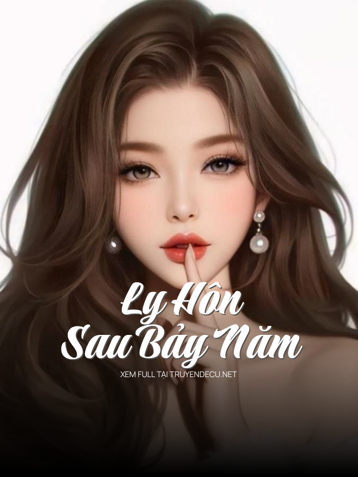 
                            Ly Hôn Sau Bảy Năm