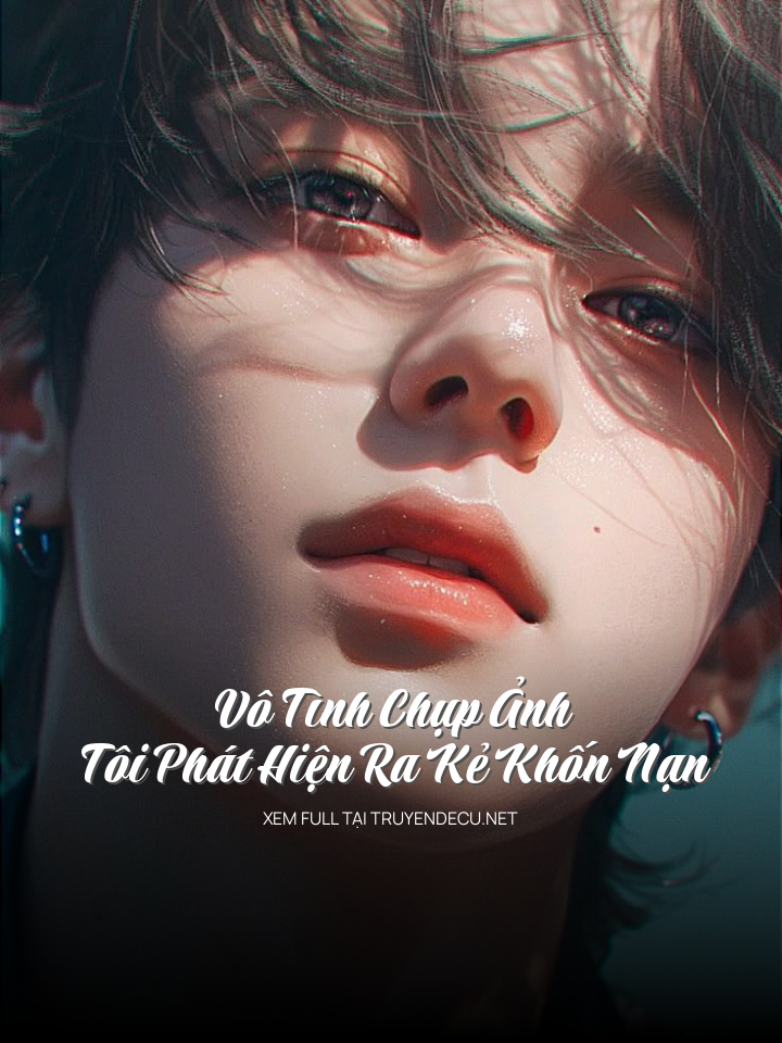 Vô Tình Chụp Ảnh, Tôi Phát Hiện Ra Kẻ Khốn Nạn