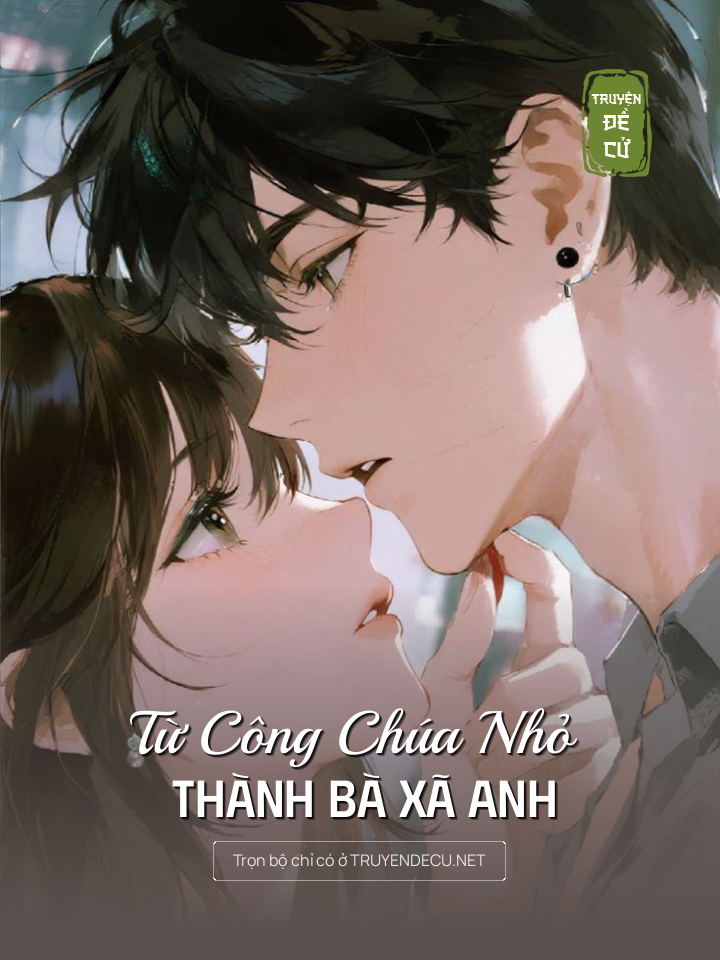 
                            Từ Công Chúa Nhỏ Thành Bà Xã Anh