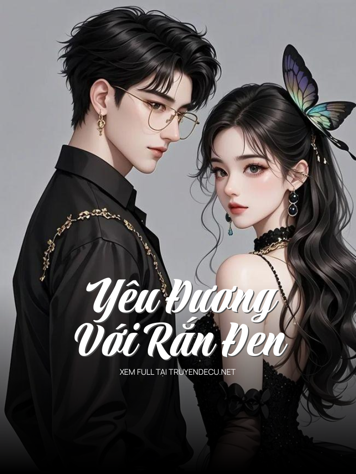 
                            Yêu Đương Với Rắn Đen