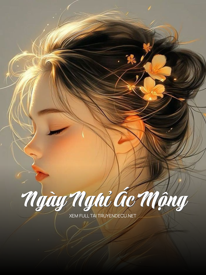 
                            Ngày Nghỉ Ác Mộng