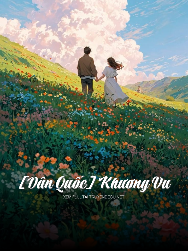 [Dân Quốc] Khương Vu