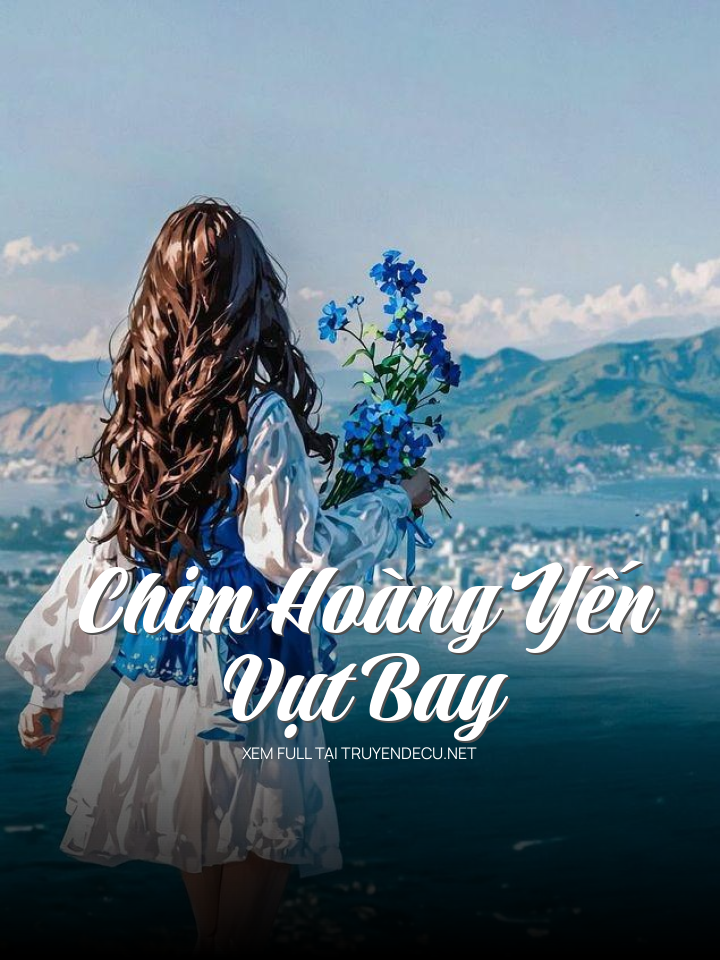 
                            Chim Hoàng Yến Vụt Bay