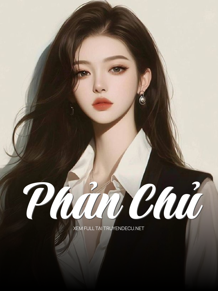 
                            Phản Chủ
