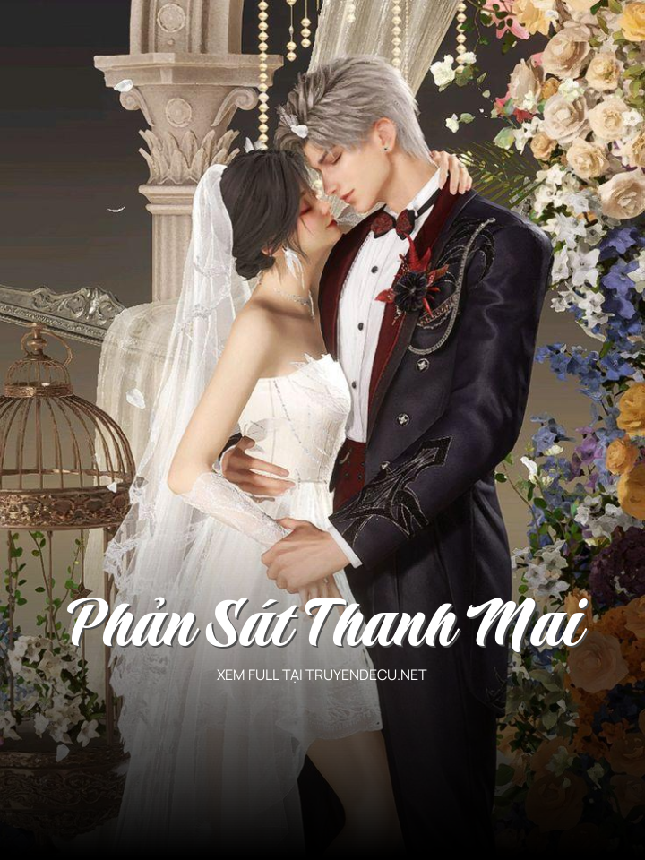 
                            Phản Sát Thanh Mai