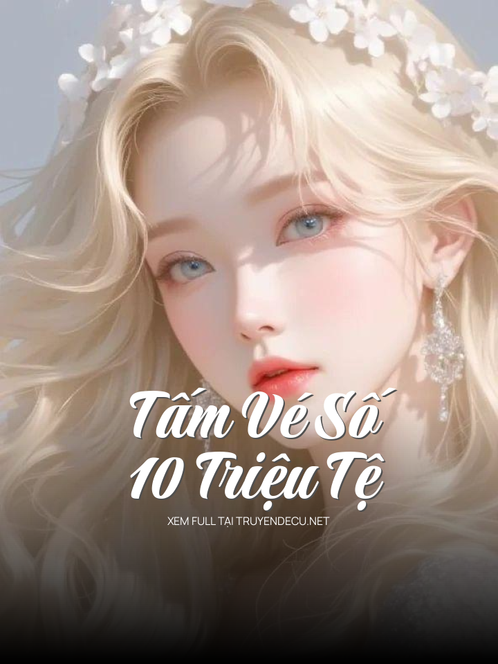 
                            Tấm Vé Số 10 Triệu Tệ