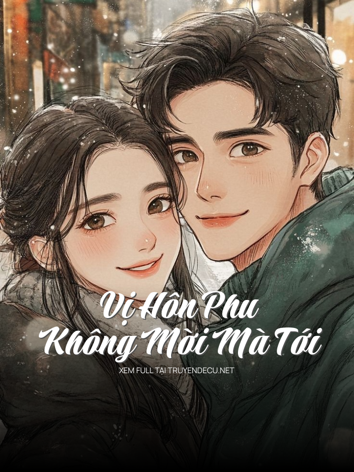 
                            Vị Hôn Phu Không Mời Mà Tới