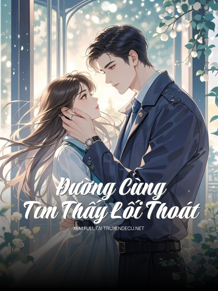 
                            Đường Cùng Tìm Thấy Lối Thoát