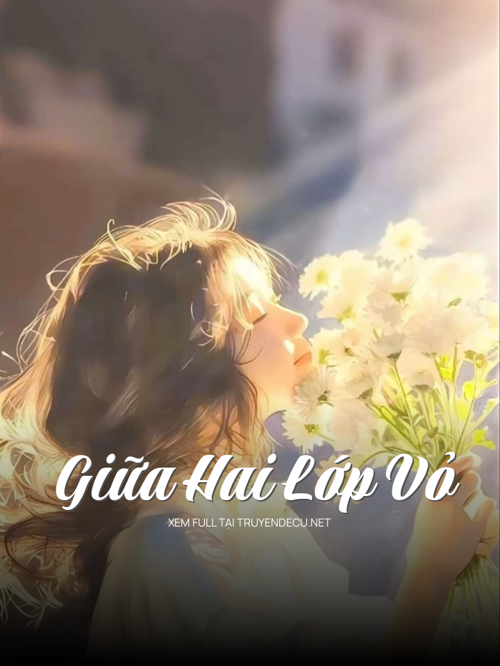 Giữa Hai Lớp Vỏ