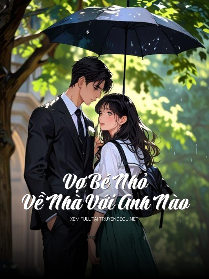 Vợ Bé Nhỏ Về Nhà Với Anh Nào