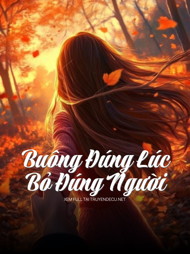 
                            Buông Đúng Lúc Bỏ Đúng Người