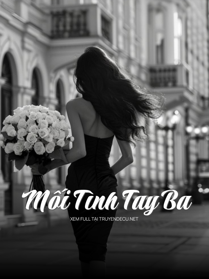 
                            Mối Tình Tay Ba
