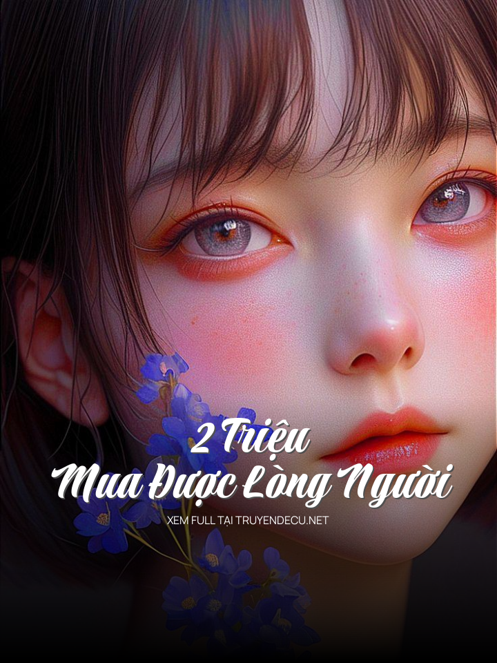 
                            2 Triệu Mua Được Lòng Người