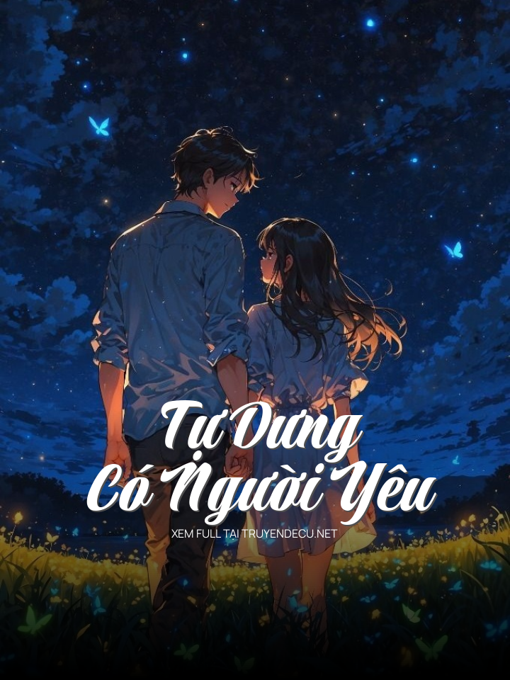 
                            Tự Dưng Có Người Yêu