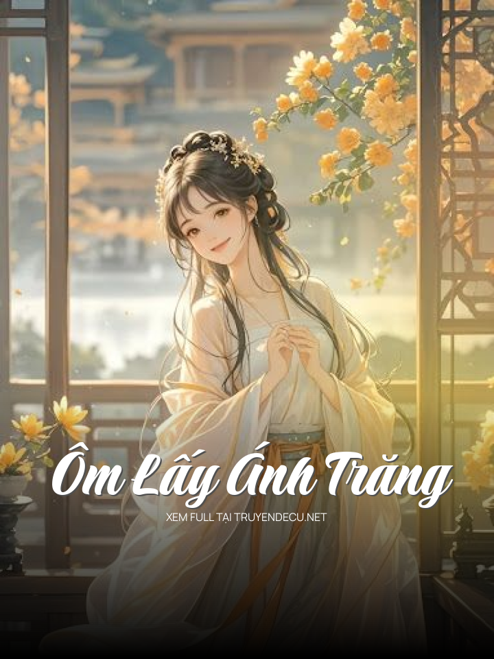 Ôm Lấy Ánh Trăng