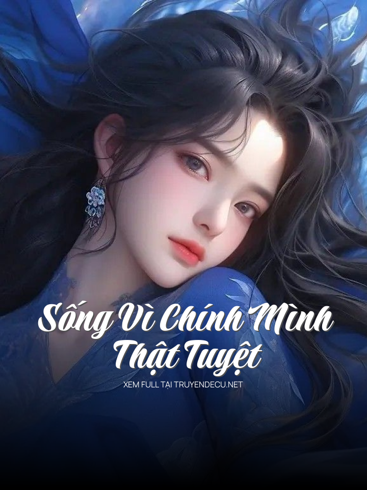 Sống Vì Chính Mình Thật Tuyệt