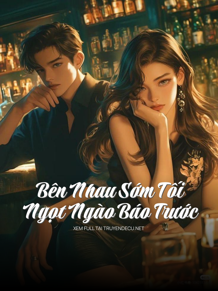 
                            Bên Nhau Sớm Tối, Ngọt Ngào Báo Trước