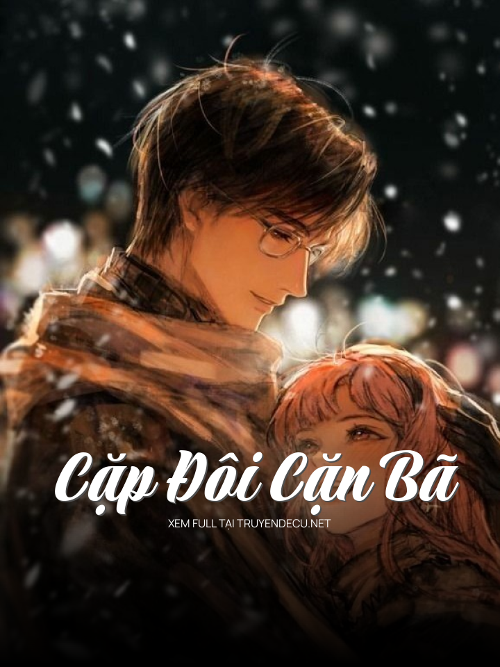 
                            Cặp Đôi Cặn Bã