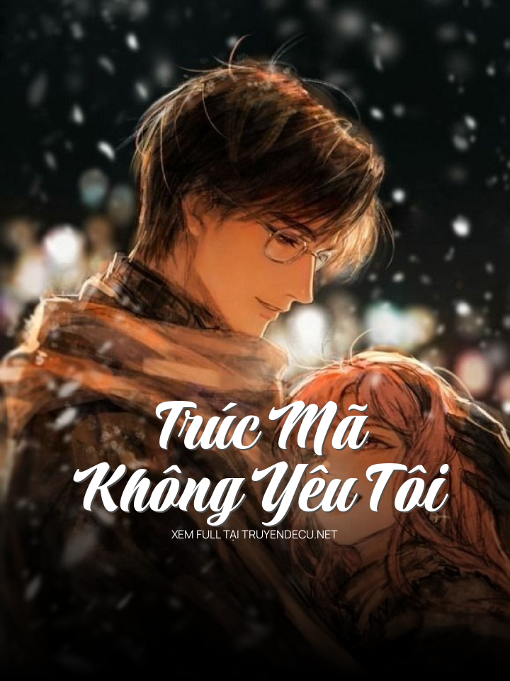 Trúc Mã Không Yêu Tôi