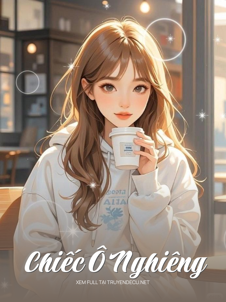 
                            Chiếc Ô Nghiêng