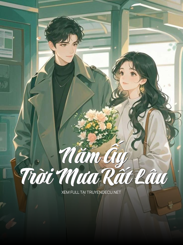 Năm Ấy Trời Mưa Rất Lâu