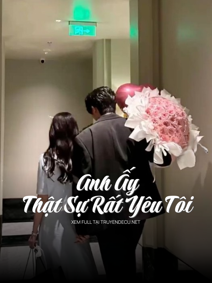
                            Anh Ấy Thật Sự Rất Yêu Tôi