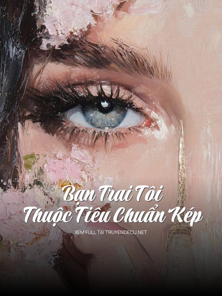 Bạn Trai Tôi Thuộc Tiêu Chuẩn Kép