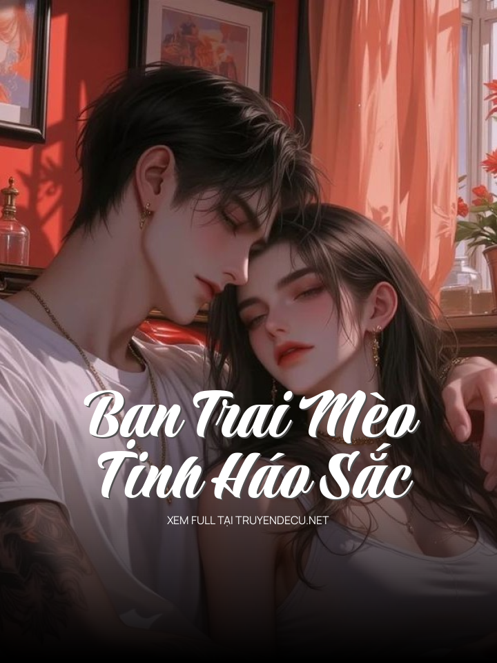 
                            Bạn Trai Mèo Tinh Háo Sắc