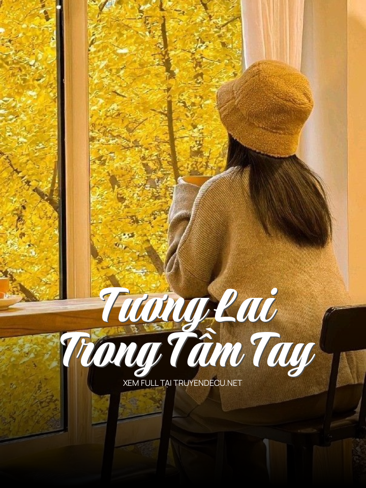 
                            Tương Lai Trong Tầm Tay