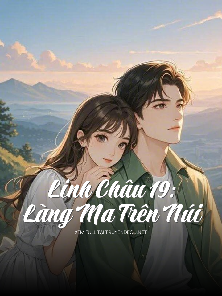 Linh Châu 19: Làng Ma Trên Núi