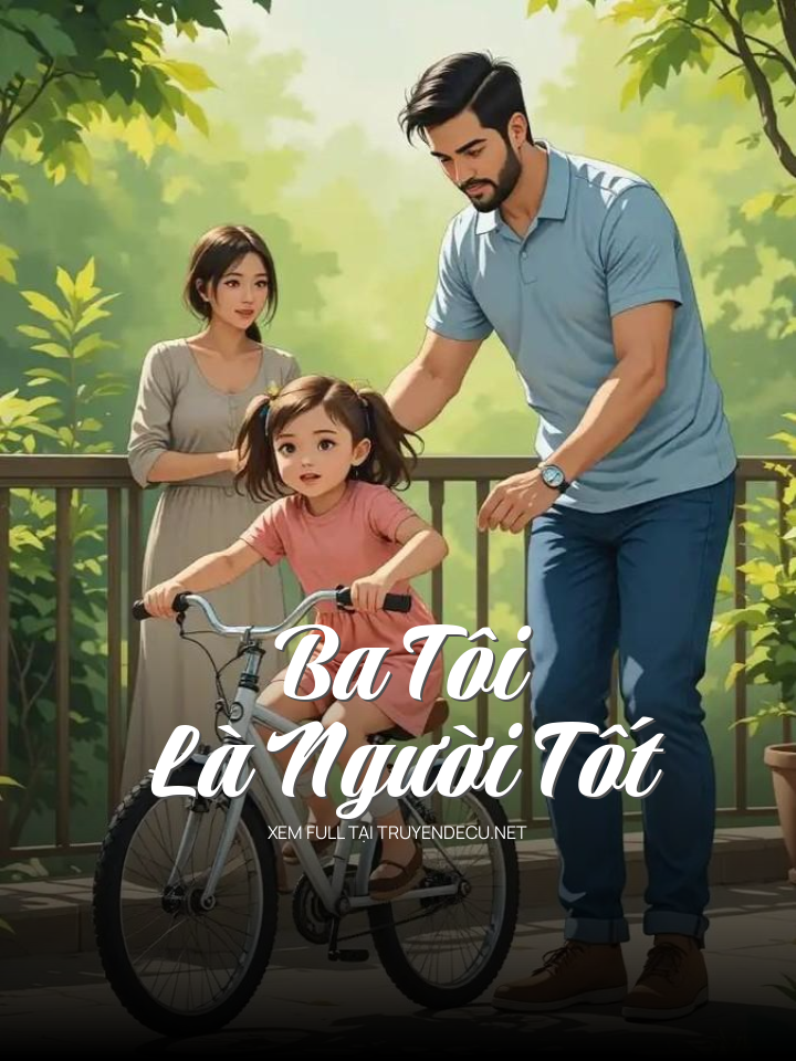 Ba Tôi Là Người Tốt