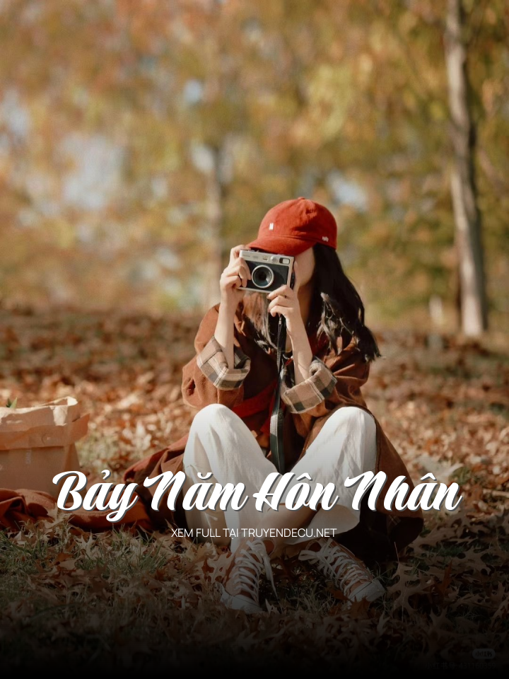 
                            Bảy Năm Hôn Nhân