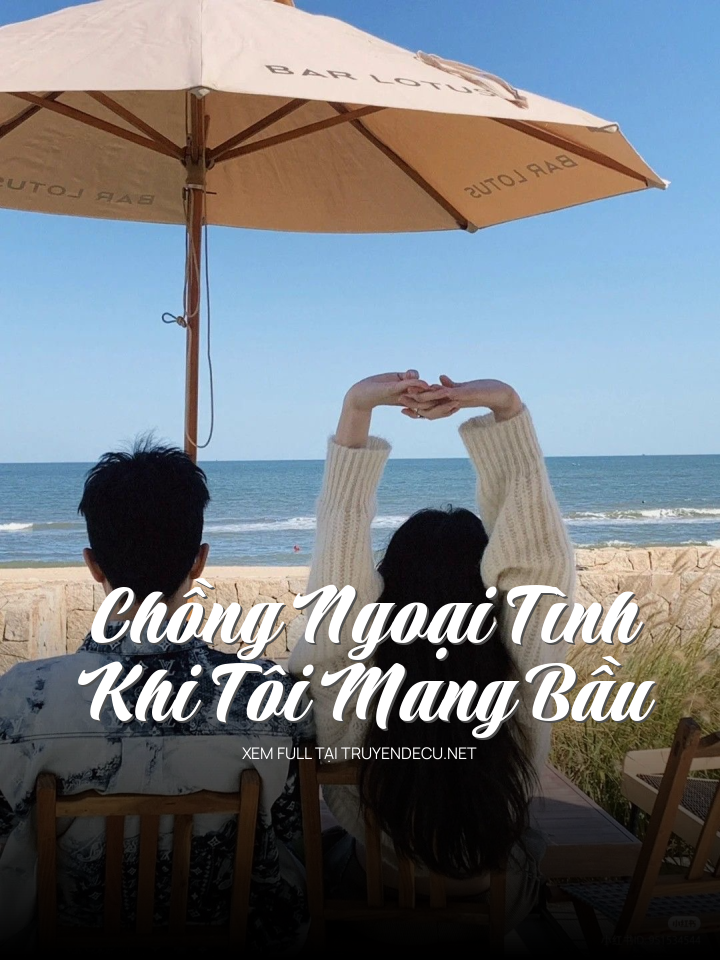 Chồng Ngoại Tình Khi Tôi Mang Bầu