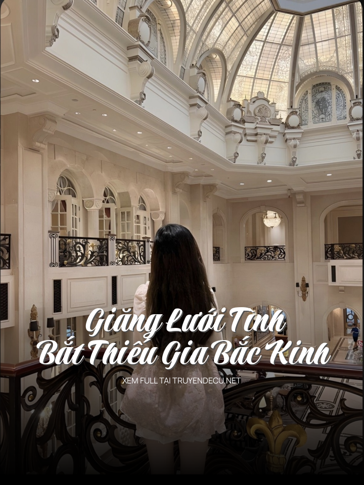 Giăng Lưới Tình Bắt Thiếu Gia Bắc Kinh