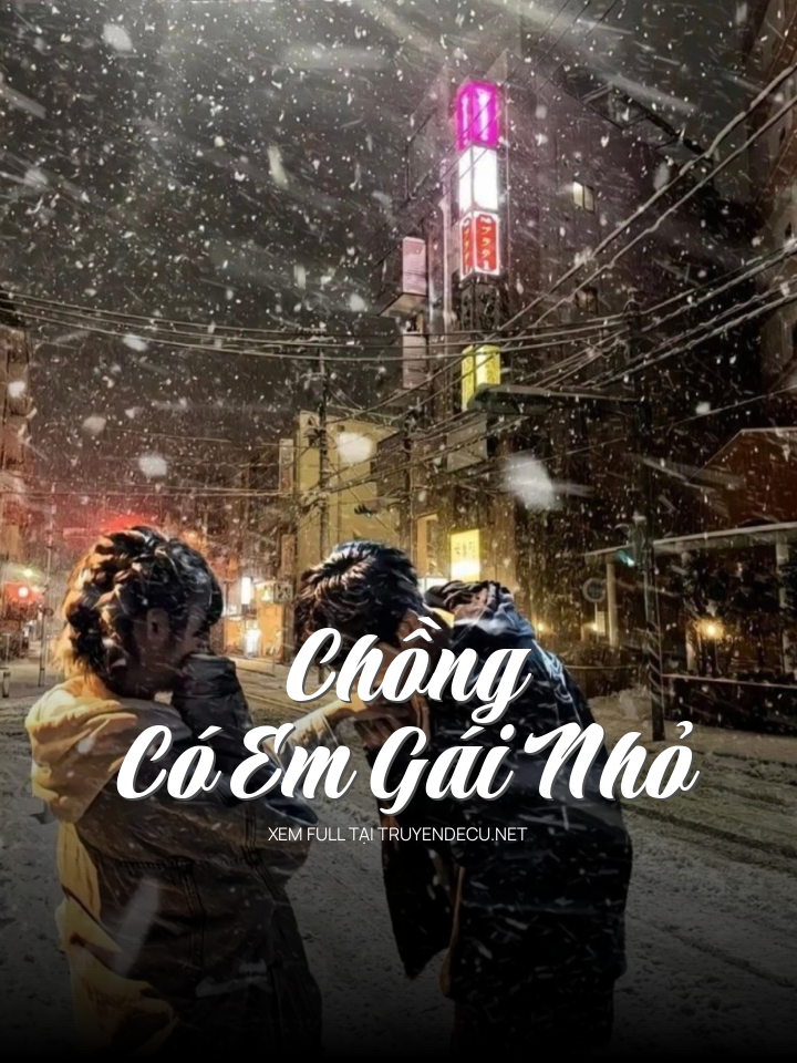 Chồng Có Em Gái Nhỏ
