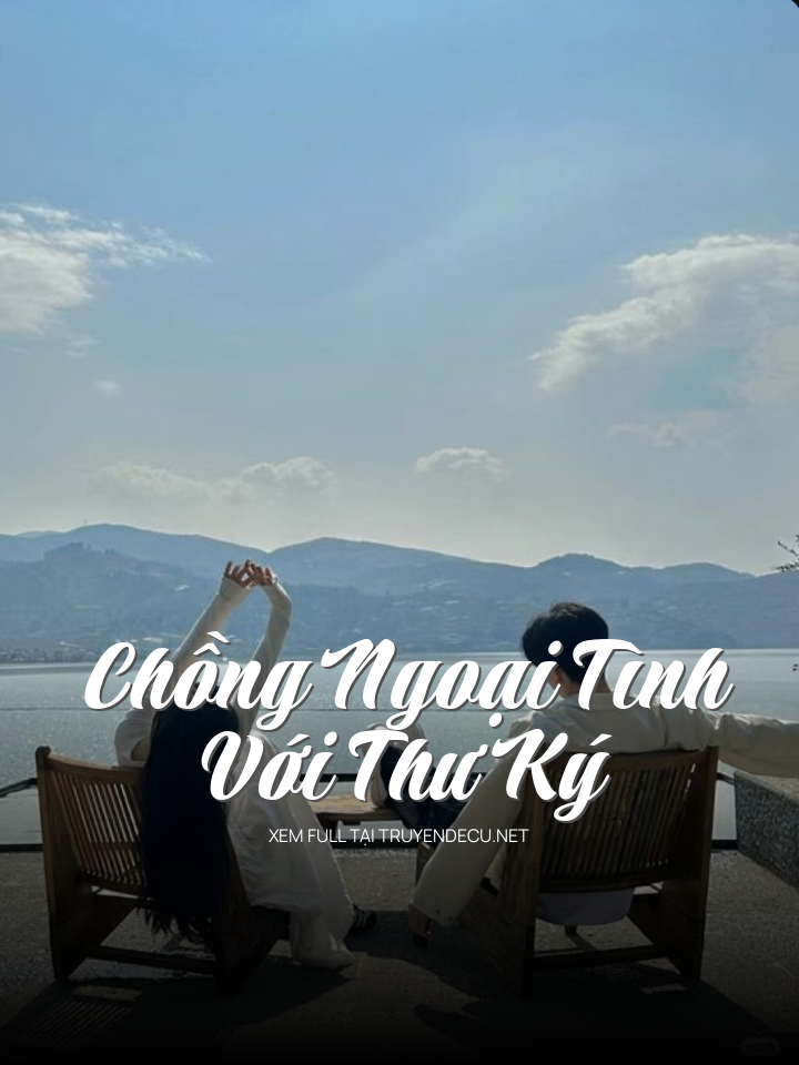 
                            Chồng Ngoại Tình Với Thư Ký