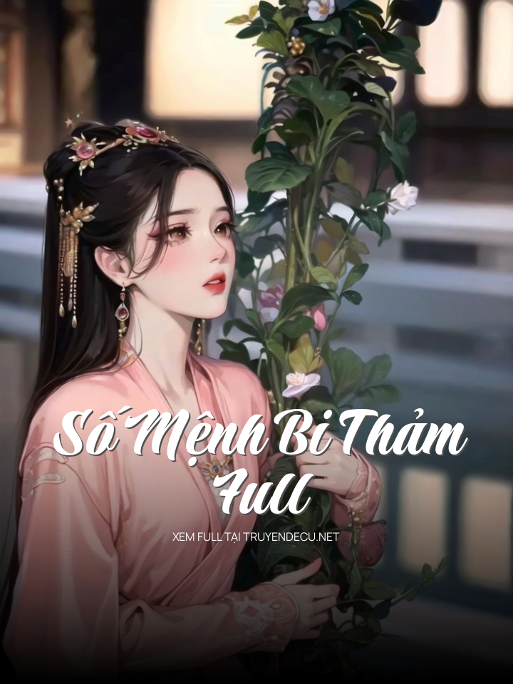 Số Mệnh Bi Thảm – Full