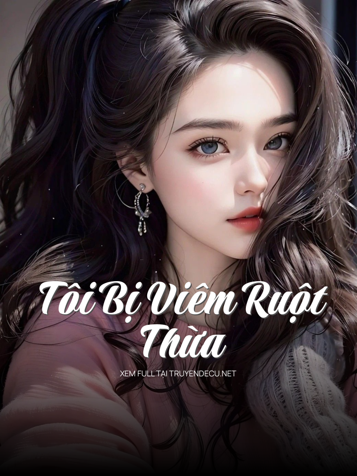 Tôi Bị Viêm Ruột Thừa