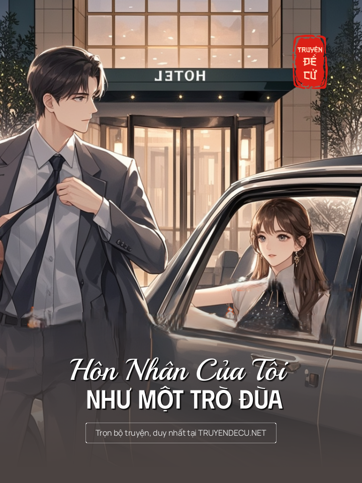 
                            Hôn Nhân Của Tôi Như Một Trò Đùa