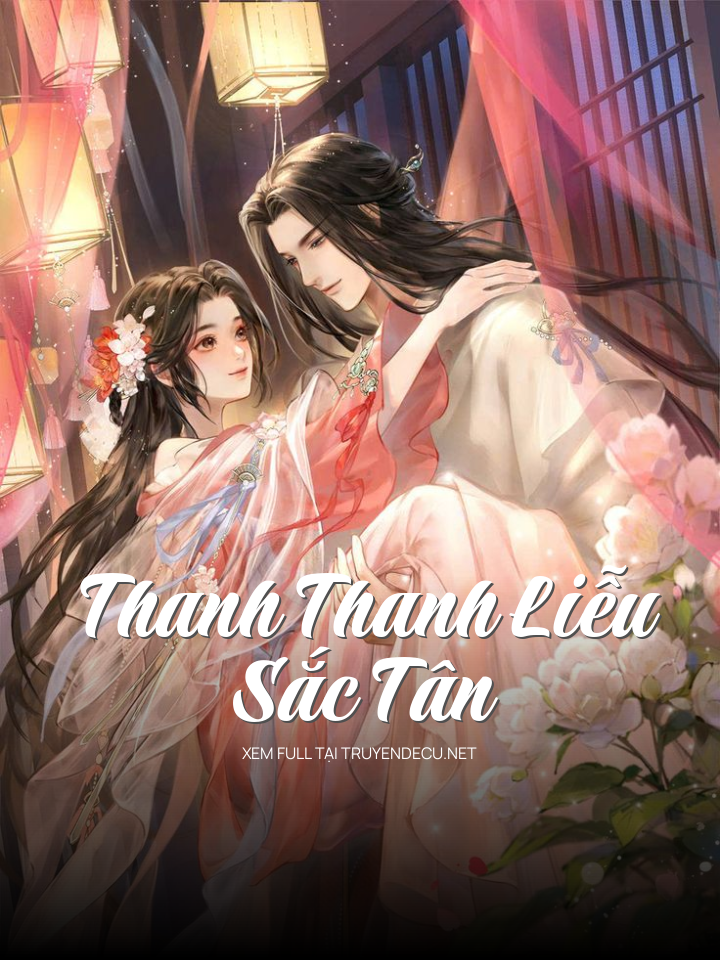 
                            Thanh Thanh Liễu Sắc Tân