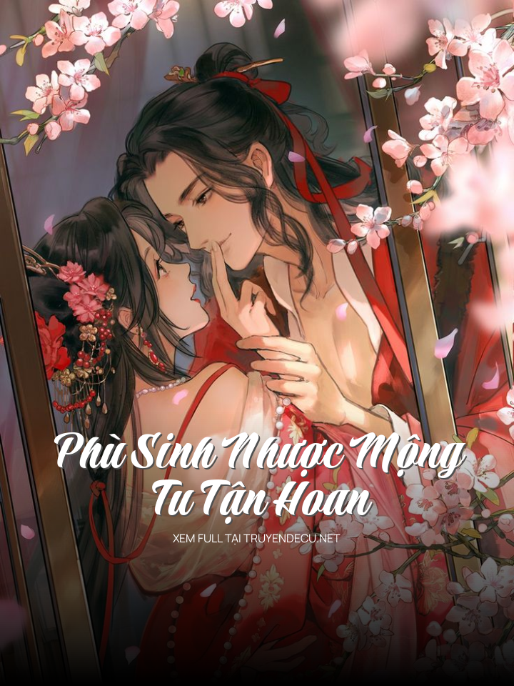 Phù Sinh Nhược Mộng Tu Tận Hoan