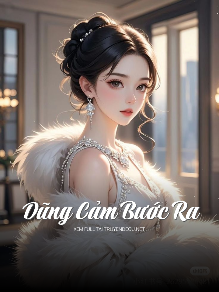 
                            Dũng Cảm Bước Ra