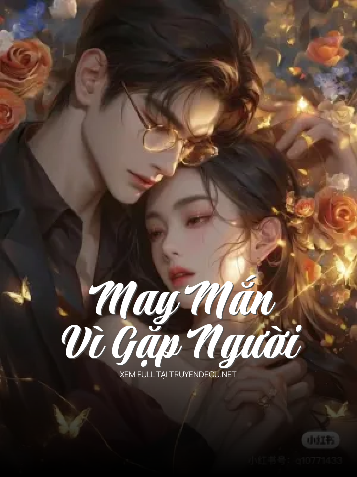 May Mắn Vì Gặp Người